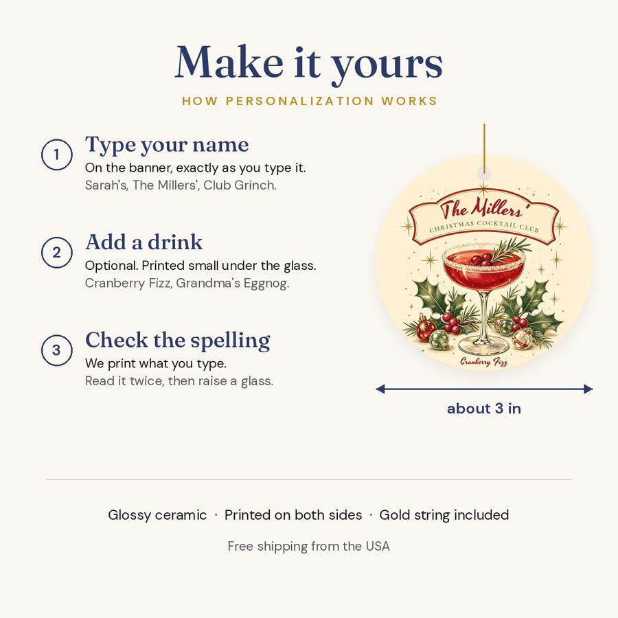 How personalization works: type your name, add an optional drink, round ornament about 3 inches, printed on both sides