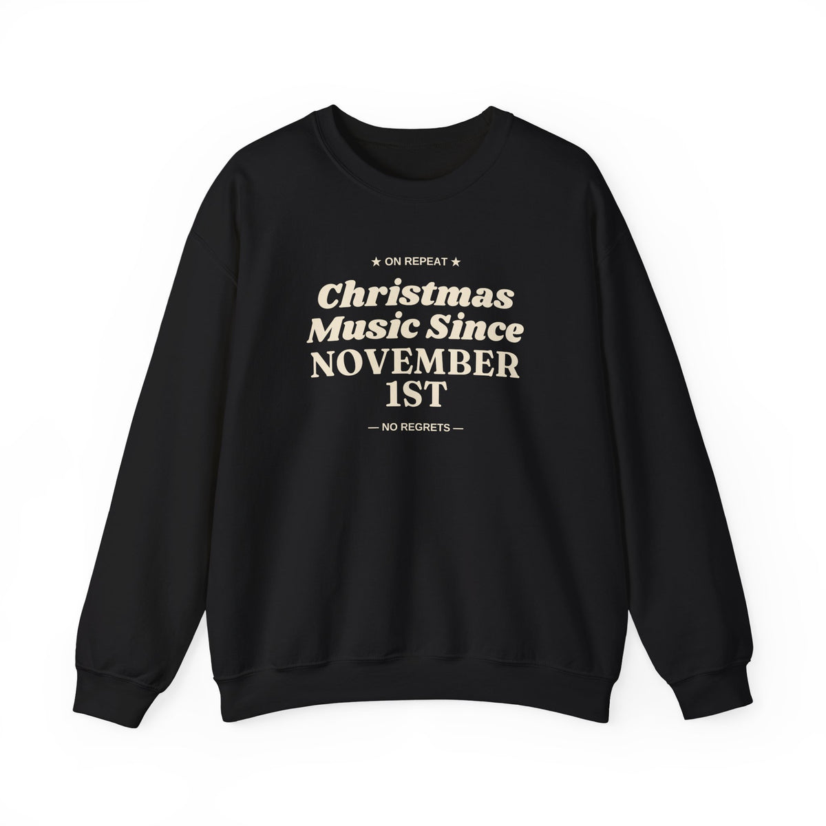 Black Christmas Music Since November 1st sweatshirt, flat front view